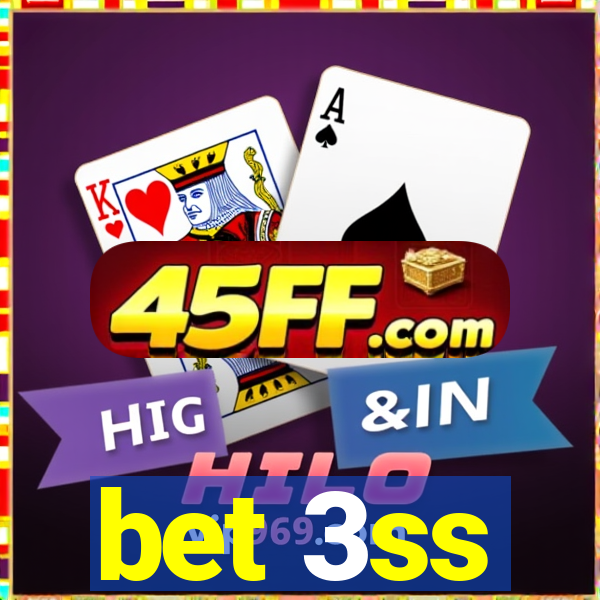 bet 3ss